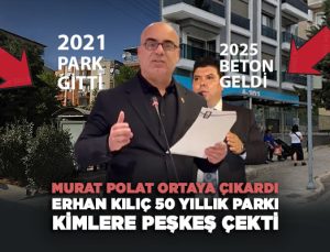 Murat Polat ortaya çıkardı Erhan Kılıç 50 yıllık parkı kimlere peşkeş çekti ?