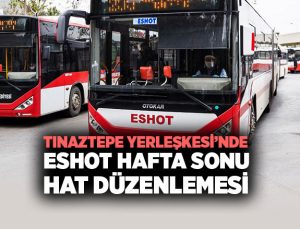 Tınaztepe Yerleşkesi’nde ESHOT Hafta Sonu Hat Düzenlemesi