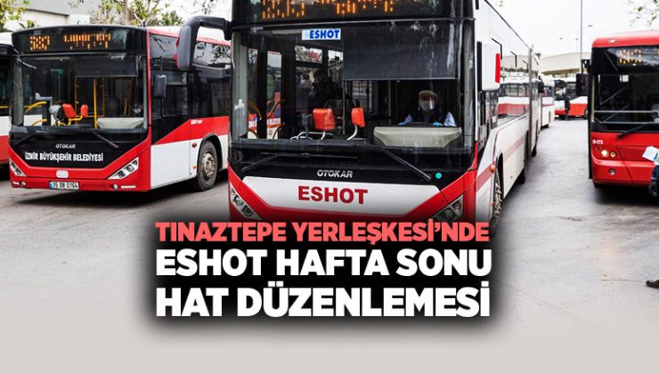 Tınaztepe Yerleşkesi’nde ESHOT Hafta Sonu Hat Düzenlemesi