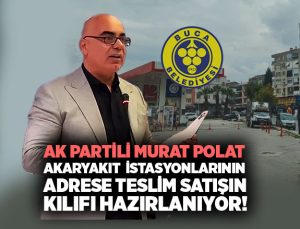 AK Partili Murat Polat “Akaryakıt İstasyonlarının Adrese Teslim Satışın Kılıfı Hazırlanıyor!”