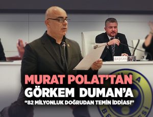 Murat Polat ’tan Görkem Duman’a: “82 Milyonluk Doğrudan Temin İddiası”
