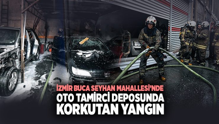 İzmir Buca Seyhan Mahallesinde Oto Tamirci Deposunda Korkutan Yangın