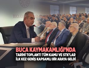 Buca Kaymakamı Muhhamed Gürbüz ‘den Buca ‘da Tarihi Toplantı