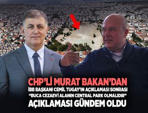 CHP’li Murat Bakan ’dan İBB Başkanı Cemil Tugay ’ın açıklaması sonrası “Buca Cezaevi alanın central park olmalıdır” açıklaması gündem oldu
