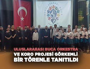 Uluslararası Buca Orkestra ve Koro Projesi Görkemli Bir Törenle Tanıtıldı