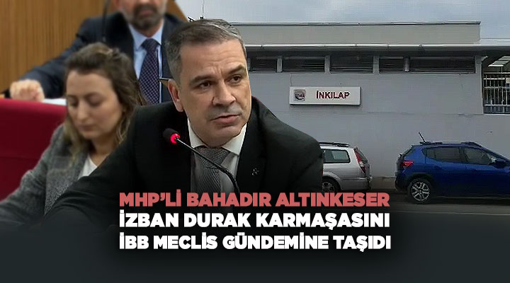 MHP 'li Bahadır Altınkeser İZBAN