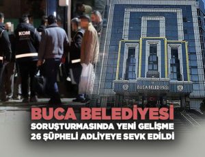 Buca Belediyesi Soruşturmasında Yeni Gelişme: 26 Şüpheli Adliyeye Sevk Edildi