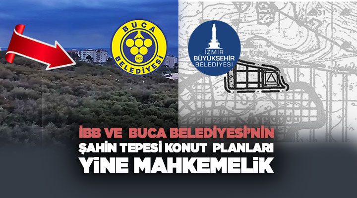 Buca Belediyesi şahin Tepesi imar Planları