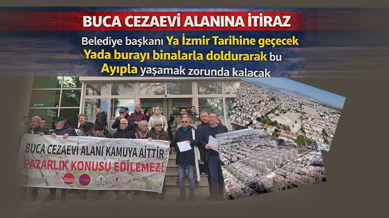 CHP Cemil Tugay Buca Cezaevi alanı İtiraz