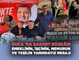 Buca ’da Saadet Partisi Rüzgârı: “Emeklinin, İşçini, Memurun ve Yeşilin Yanındayız” Mesajı