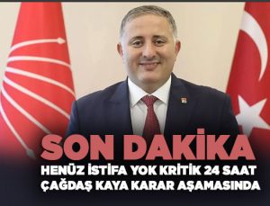 CHP Buca’da Sıcak Gelişme: Çağdaş Kaya henüz istifa etmedi. Kritik 24 saat