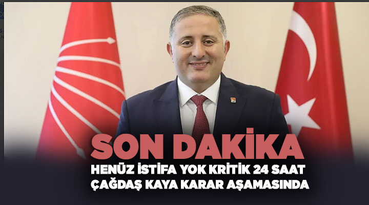 CHP Buca’da Sıcak Gelişme: Çağdaş Kaya henüz istifa etmedi. Kritik 24 saat
