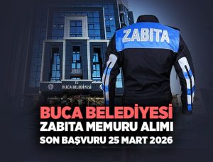 Buca Belediyesi Zabıta Memuru Alımı Son Başvuru 25 Mart 2026