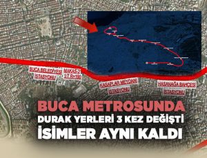 Buca Metro sunda Durak Krizi: Yerler 3 kez Değişti, İsimler Aynı Kaldı