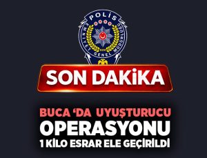 Buca Yeşil bağlar Mahallesinde Uyuşturucu Operasyonu: 1 Kilo Esrar Ele Geçirildi