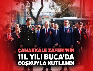 Çanakkale Zaferi ’nin Yılı Buca’da Coşkuyla kutlandı