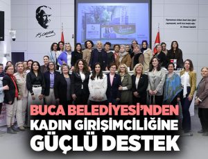 Buca Belediyesi ’nden Kadın Girişimciliğine Güçlü Destek