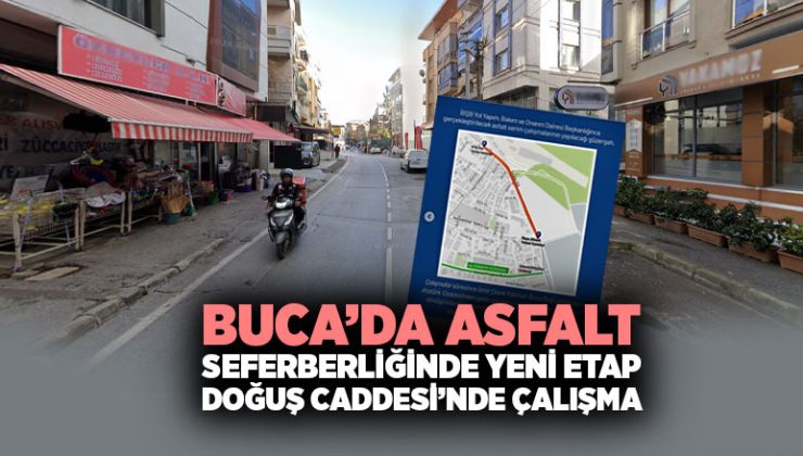 Buca’da Asfalt Seferberliğinde Yeni Etap Doğuş Caddesi’nde Çalışma