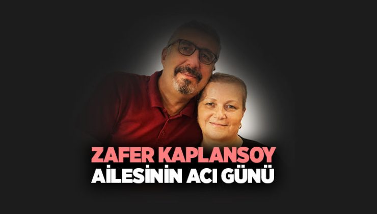 Zafer Kaplansoy Ailesinin Acı Günü
