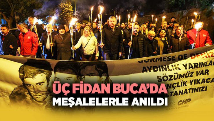 Üç Fidan Buca ’da Meşalelerle Anıldı
