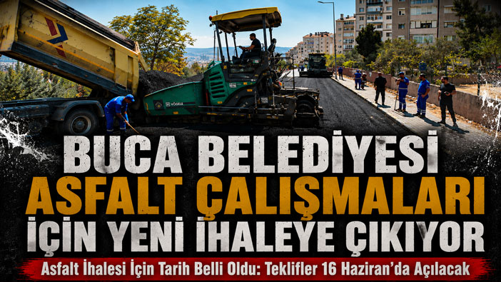 Buca Belediyesi Asfalt Çalışmaları İçin Yeni İhaleye Çıkıyor