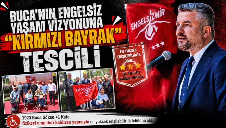 Buca ’nın Engelsiz Yaşam Vizyonuna “Kırmızı Bayrak” Tescili