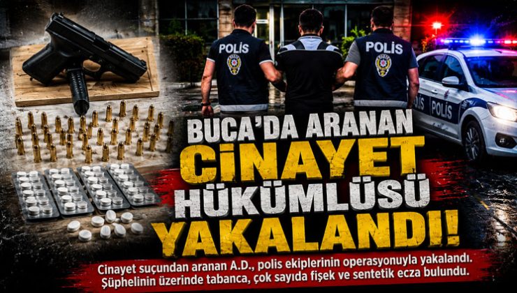 Buca ’da Cinayet Hükümlüsü Operasyonla Yakalandı
