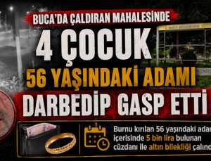 Buca Çaldıran Mahallesinde 4 Çocuk 56 Yaşındaki Adamı Darbedip Gasp Etti