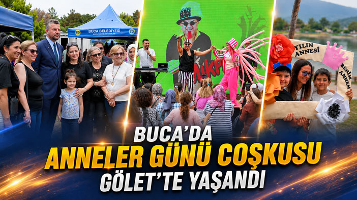 Buca ‘da Anneler günü Coşkusu Gölet’te Yaşandı