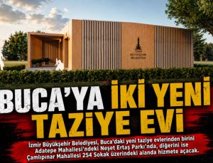 Buca ’ya İki Yeni Taziye Evi
