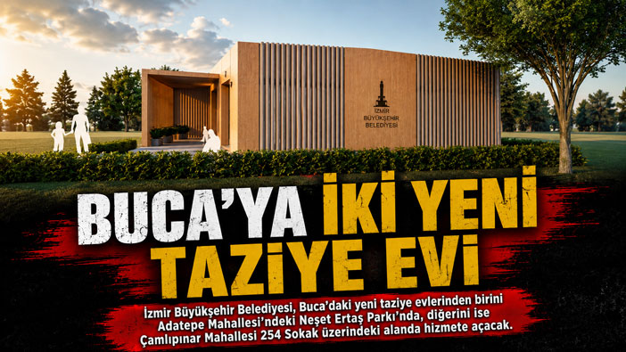 Buca ’ya İki Yeni Taziye Evi