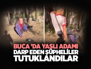 Buca ’da Yaşlı Adamı Darp eden Şüpheliler Tutuklandılar