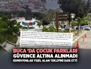 Buca ‘da Çocuk Parkları Güvence Altına Alınmadı Komisyon yeşil alan teklifini iade etti