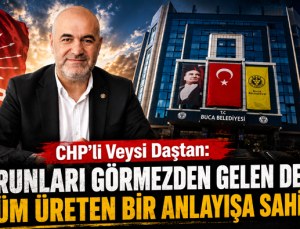 CHP’li Veysi Daştan: Sorunları Görmezden Gelen Değil, Çözüm Üreten Bir Anlayışa Sahibiz