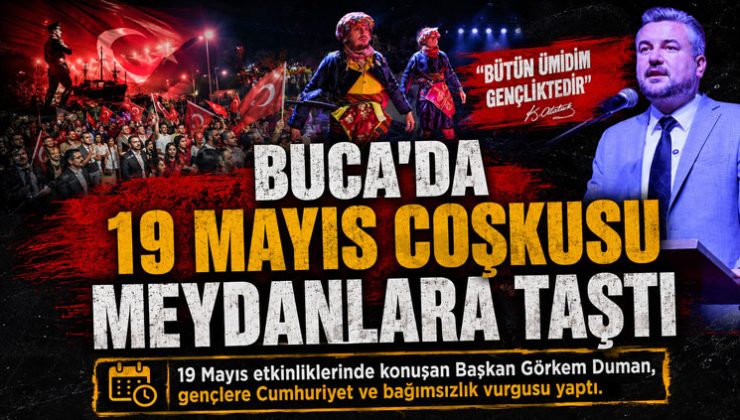Buca ’da 19 Mayıs Coşkusu Meydanlara Taştı