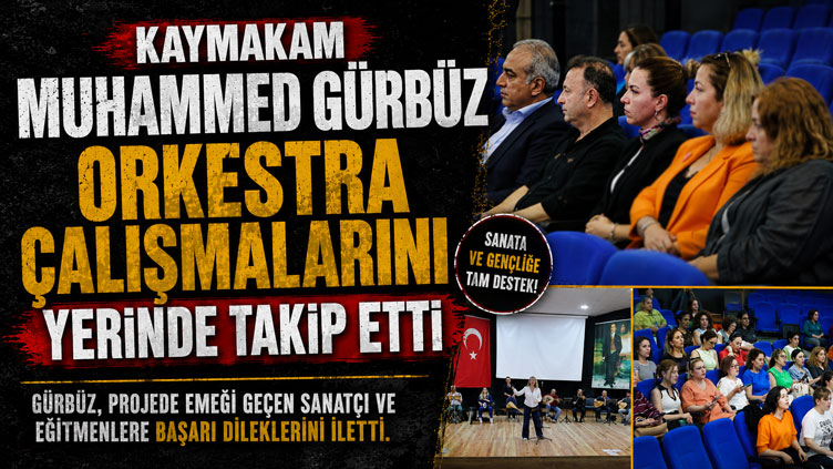 Buca Kaymakamı Muhammed Gürbüz Orkestra Çalışmalarını Yerinde Takip Etti