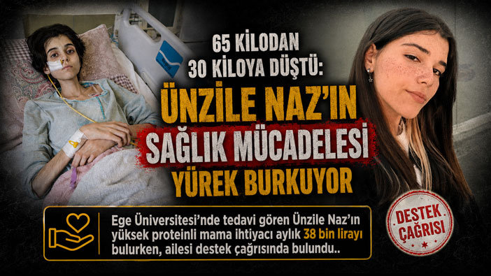 65 Kilodan 30 Kiloya Düştü: Ünzile Naz Gümüştaş ‘ın Sağlık Mücadelesi Yürek Burkuyor