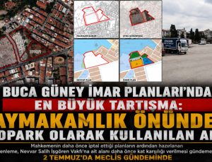 Buca Güney İmar Planları ‘nda En Büyük Tartışma: Buca Kaymakamlık Önündeki alan