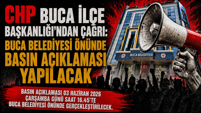 CHP Buca İlçe Başkanlığı’ndan Çağrı: Buca Belediyesi Önünde Basın Açıklaması Yapılacak