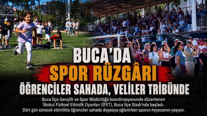 Buca’da Spor Rüzgârı Öğrenciler Sahada, Veliler Tribünde