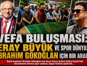 İzmir’de Vefa Buluşması: Eray Büyük ve Spor Dünyası İbrahim Gökoğlan İçin Bir Arada