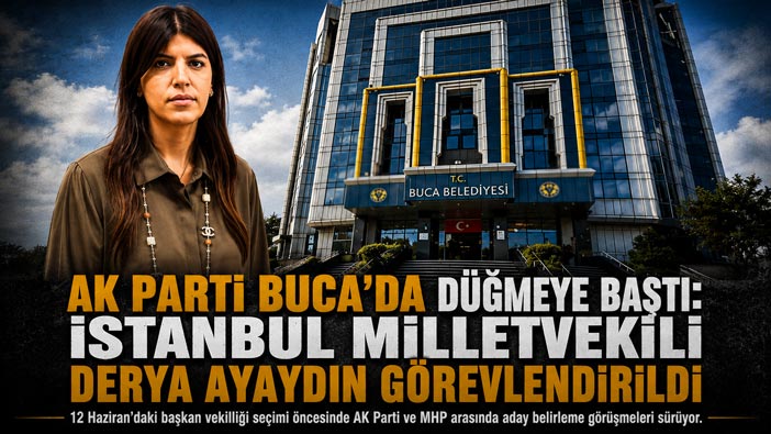 AK Parti Buca ’da Düğmeye Bastı: İstanbul Milletvekili Derya Ayaydın Görevlendirildi