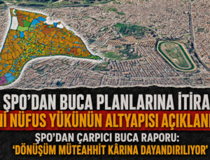 ŞPO’dan Buca Planlarına İtiraz: “Yeni Nüfus Yükünün Altyapısı Açıklanmadı”
