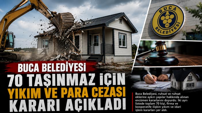 Buca Belediyesi’nden Yıkım ve İdari Para Cezası Kararları