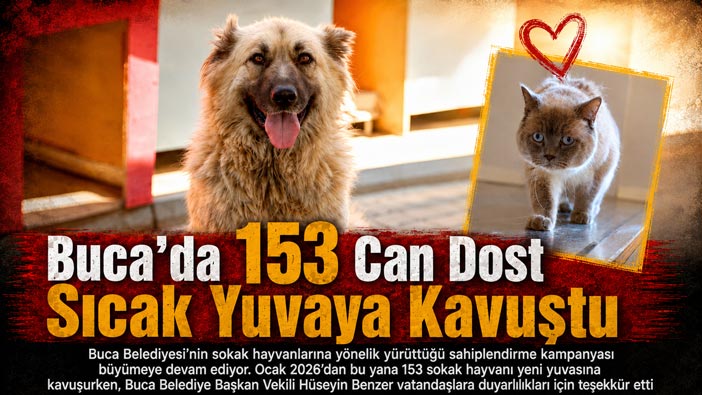 Buca ’da 153 Can Dost Sıcak Yuvaya Kavuştu