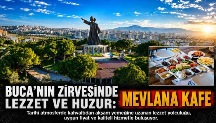 Buca’nın Zirvesinde Lezzet ve Huzur: Mevlana Kafe