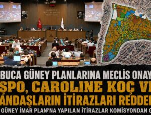 Buca Güney Planlarına Meclis Onayı: ŞPO, Caroline Koç ve Vatandaşların İtirazları Reddedildi