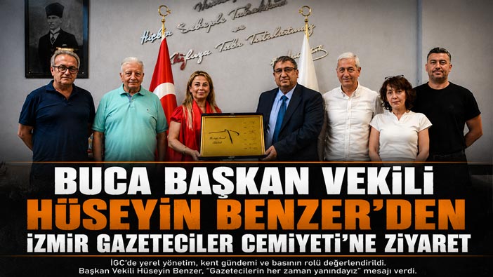 Buca Belediye Başkan Vekili Hüseyin Benzer ‘den İzmir Gazeteciler Cemiyeti’ne Ziyaret