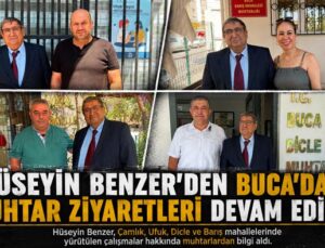 Hüseyin Benzer ’den Buca’daki Muhtar Ziyaretlerine devam ediyor