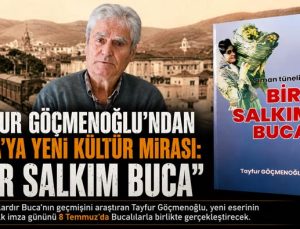 Tayfur Göçmenoğlu ‘ndan Buca’ya Yeni Kültür Mirası: “Bir Salkım Buca”
